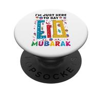 Sono qui solo per dire Eid Mubarak musulmano islamico Eid Al Ftr PopSockets PopGrip Adesivo