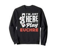 Sono Qui Solo per Giocare Euchre Felpa