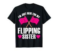 Sono qui solo per i fratelli di My Flipping Sister Color Guard Maglietta