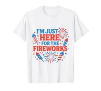 Sono qui solo per i fuochi d'artificio del 4 luglio Maglietta