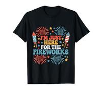Sono qui solo per i fuochi d'artificio del 4 luglio Maglietta