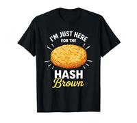 Sono Qui Solo per Il Cibo per la Colazione Hash Brown Maglietta