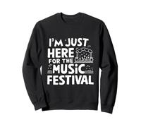 Sono Qui Solo per Il Festival Musicale Live Music Lover Raver Felpa