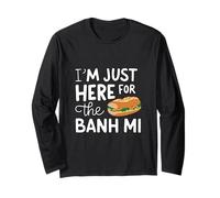Sono Qui Solo per Il panino vietnamita Banh Mi Street Food Maglia a Manica