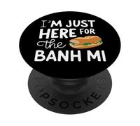 Sono qui solo per il panino vietnamita Banh Mi Street Food PopSockets PopGrip Adesivo