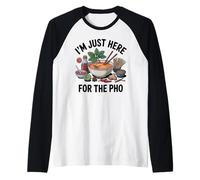 Sono Qui Solo per Il Pho Maglia con Maniche Raglan