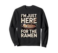 Sono Qui Solo per Il Ramen Noodle Bowl Felpa