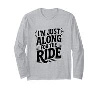 Sono Qui Solo per Il Ride Fun Travel Entusiast Maglia a Manica