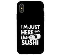 Sono qui solo per il sushi Raw Fish Roll Sashimi Japanese Custodia per iPhone X/XS
