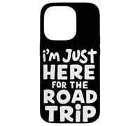 Sono qui solo per il viaggio su strada Viaggi Avventura Vacanza Custodia per iPhone 14 Pro