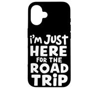 Sono qui solo per il viaggio su strada Viaggi Avventura Vacanza Custodia per iPhone 16