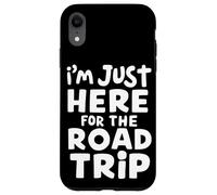 Sono qui solo per il viaggio su strada Viaggi Avventura Vacanza Custodia per iPhone XR