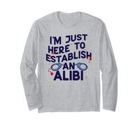 Sono Qui Solo per istituire Un Meme di Alibi True Crime Handcuff Maglia a Manica