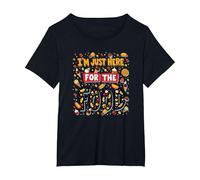 Sono Qui Solo per la Citazione Divertente di Food Foodie Maglietta, Donna Plus-Size, Nero, 6X