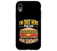 Sono qui solo per la Giornata nazionale del panino al prosciutto Custodia per iPhone XR