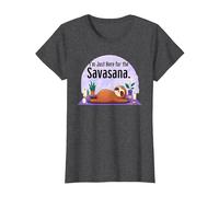 Sono Qui Solo per la Savasana Maglietta, Donna, Grigio Scuro, L
