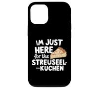 Sono qui solo per la torta di briciole tedesca Streuselkuchen Custodia per iPhone 12/12 Pro