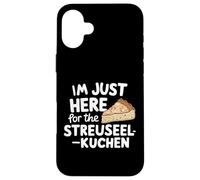 Sono qui solo per la torta di briciole tedesca Streuselkuchen Custodia per iPhone 16 Plus