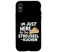 Sono qui solo per la torta di briciole tedesca Streuselkuchen Custodia per iPhone X/XS