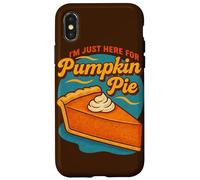 Sono qui solo per l'umorismo del Ringraziamento della torta di zucca Custodia per iPhone X/XS