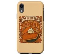 Sono qui solo per l'umorismo del Ringraziamento della torta di zucca Custodia per iPhone XR