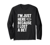 Sono Qui Solo perché Ho Perso Una scommessa Divertente Maglia a Manica