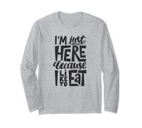 Sono Qui Solo perché Mi Piace Mangiare Maglia a Manica