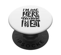 Sono qui solo perché mi piace mangiare PopSockets PopGrip Adesivo