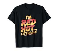 Sono Red Hot Letteralmente Sunburn Maglietta