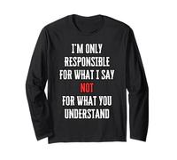 Sono Responsabile Solo di ciò Che Dico, Non di ciò Che Maglia a Manica
