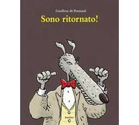 Sono ritornato! Ediz. a colori