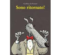 Sono ritornato! Ediz. a colori