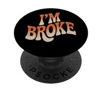 Sono rotto Meme che dice per chi non ha soldi Significato sono rotto PopSockets PopGrip Adesivo