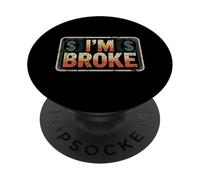 Sono rotto Significato divertente dire chi non ha soldi Sono rotto PopSockets PopGrip Adesivo