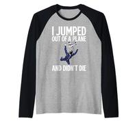 Sono saltato Fuori da Un Aereo e Non Sono Morto Divertente Skydiver Maglia con Maniche Raglan
