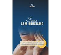 Sono sem bruxismo: Alívio do estresse, da ansiedade e da tensão muscular para noites tranquilas