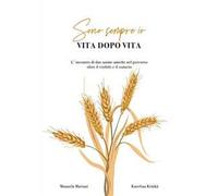 Sono sempre io vita dopo vita. Nuova ediz.