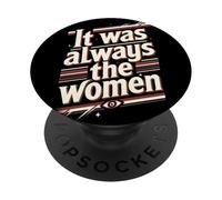 Sono sempre state le donne PopSockets PopGrip Adesivo