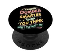 Sono sia più stupido che più intelligente di quanto pensi non stimarmi PopSockets PopGrip Adesivo