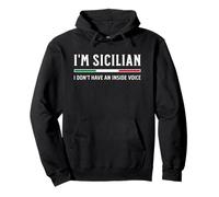 Sono Siciliano Non Ho Una Voce interiore Felpa con Cappuccio