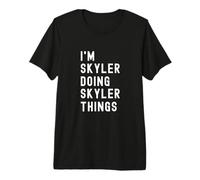 Sono Skyler Que Fa Cose di Skyler Maglietta Premium