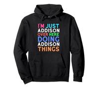 Sono Solo Addison Qui a Fare Addison Things Addison Felpa con Cappuccio