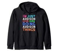 Sono Solo Addison Qui a Fare Addison Things Addison Felpa con Cappuccio