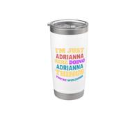 Sono solo Adrianna che fa Adrianna Cose che sei il benvenuto Bicchiere termico in acciaio inox doppia parete