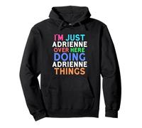 Sono Solo Adrienne Qui a Fare Adrienne Cose Adrienne Felpa con Cappuccio