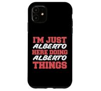 Sono solo Alberto che fa Alberto Things Funny Nome Custodia per iPhone 11