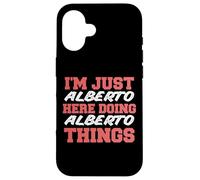 Sono solo Alberto che fa Alberto Things Funny Nome Custodia per iPhone 16