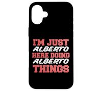 Sono solo Alberto che fa Alberto Things Funny Nome Custodia per iPhone 16 Plus