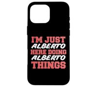 Sono solo Alberto che fa Alberto Things Funny Nome Custodia per iPhone 16 Pro Max