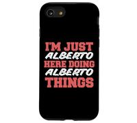 Sono solo Alberto che fa Alberto Things Funny Nome Custodia per iPhone SE (2020) / 7/8